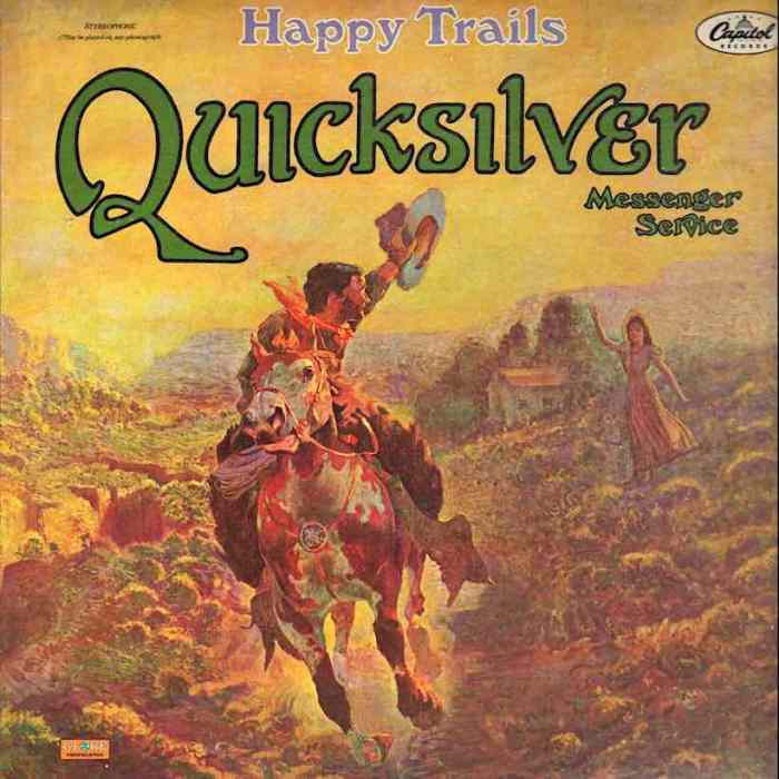 Quicksilver Messenger Service's "Happy Trails," the band's second album